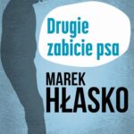 Tytuł: Drugie zabicie psa
Autor: Marek Hłasko
Wydawnictwo: Estymator
Formaty: MOBI, EPUB, PDF