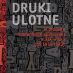 Tytuł: Druki ulotne w procesie komunikacji społecznej w XIX wieku (do 1918 roku)
Autor: 
Wydawnictwo: Wydawnictwa Uniwersytetu Warszawskiego
Formaty: MOBI, PDF, EPUB