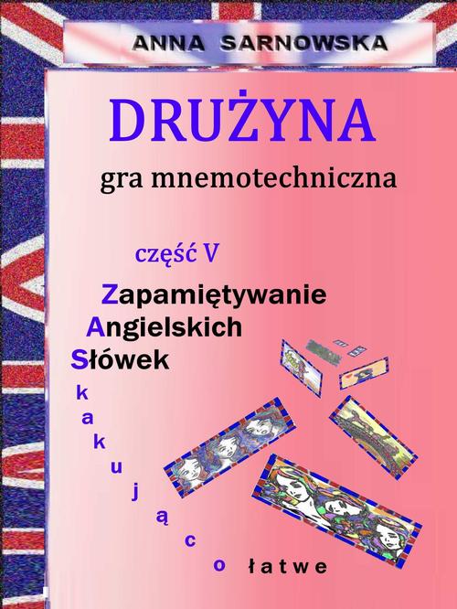 Drużyna - gra mnemotechniczna Część V serii Zapamiętywanie Angielskich Słówek - Zaskakująco łatwe — okładka e-booka