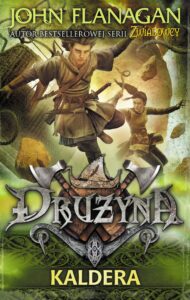 Tytuł: Drużyna. (Tom 7). Drużyna 7. Kaldera
Autor: John Flanagan
Wydawnictwo: Jaguar
Formaty: EPUB, MOBI