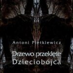 Drzewo przeklęte. Dzieciobójca — okładka e-booka
