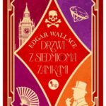 Tytuł: Drzwi z siedmioma zamkami
Autor: Edgar Wallace
Wydawnictwo: MG
Formaty: MOBI, EPUB