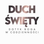 Tytuł: Duch Święty. Dotyk Boga w codzienności
Autor: Tomasz Szałanda
Wydawnictwo: WAM
Formaty: EPUB