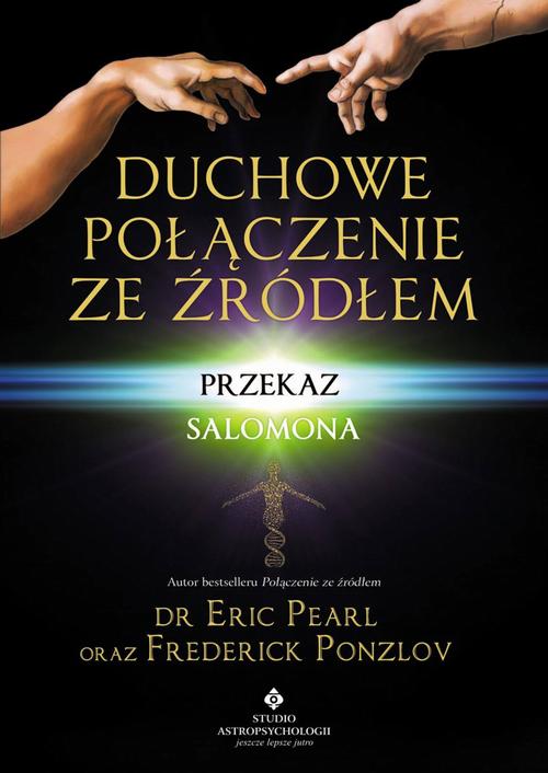 Tytuł: Duchowe połączenie ze źródłem. Przekaz Salomona
Autor: Erick Pearl, Frederick Ponzlov
Wydawnictwo: Studio Astropsychologii
Formaty: EPUB, PDF, MOBI