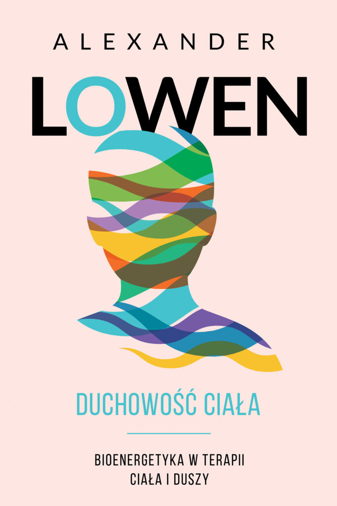 Tytuł: Duchowość ciała. Bioenergetyka w terapii ciała i duszy
Autor: Alexander Lowen
Wydawnictwo: Wydawnictwo Czarna Owca
Formaty: EPUB, MOBI
