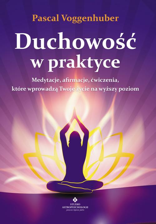 Tytuł: Duchowość w praktyce
Autor: Pascal Voggenhuber
Wydawnictwo: Studio Astropsychologii
Formaty: PDF, EPUB, MOBI