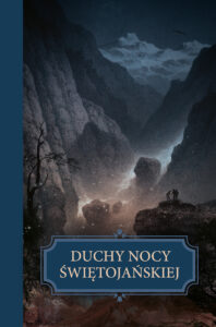 Tytuł: Duchy nocy świętojańskiej
Autor: 
Wydawnictwo: Zysk i S-ka
Formaty: EPUB, MOBI