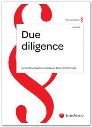 Tytuł: Due diligence
Autor: Michał Tomczak, Karolina Kocemba, Dominika Latawiec-Chara
Wydawnictwo: Wolters Kluwer
Formaty: PDF