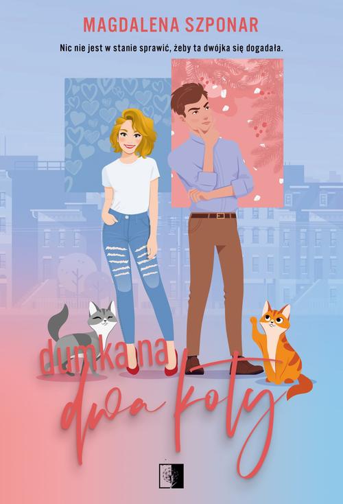 Tytuł: Dumka na dwa koty
Autor: Magdalena Szponar
Wydawnictwo: NieZwykłe
Formaty: MOBI, EPUB