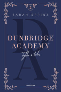 Tytuł: Dunbridge Academy. Tylko z tobą
Autor: Sarah Sprinz
Wydawnictwo: Wydawnictwo Otwarte
Formaty: EPUB, MOBI
