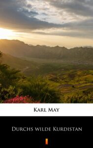 Tytuł: Durchs wilde Kurdistan
Autor: Karl May
Wydawnictwo: KtoCzyta.pl
Formaty: EPUB, MOBI