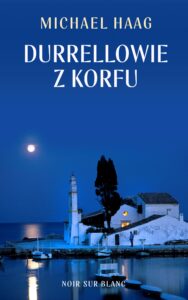 Tytuł: Durrellowie z Korfu
Autor: Michael Haag
Wydawnictwo: Noir sur Blanc
Formaty: EPUB, MOBI