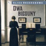 Tytuł: Dwa bieguny
Autor: Eliza Orzeszkowa
Wydawnictwo: MG
Formaty: MOBI, EPUB