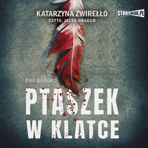 Tytuł: Dwa bieguny. Tom 2. Ptaszek w klatce
Autor: Katarzyna Żwirełło
Wydawnictwo: Storybox
Formaty: MP3