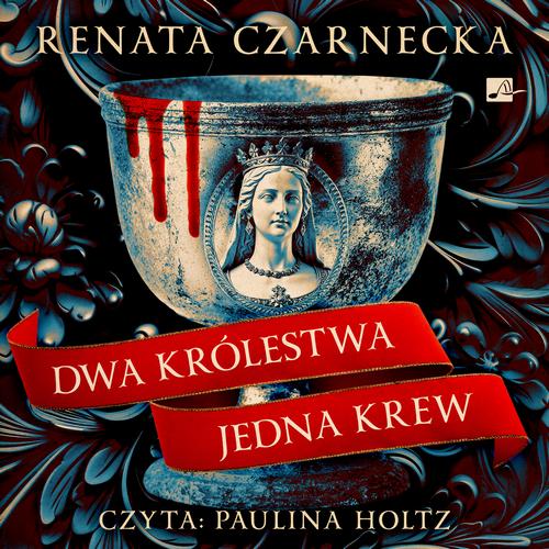 Tytuł: Dwa królestwa, jedna krew
Autor: Renata Czarnecka
Wydawnictwo: Aleksandria
Formaty: MP3