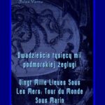 Tytuł: Dwadzieścia tysięcy mil podmorskiej żeglugi - Vingt Mille Lieues Sous Les Mers Tour du Monde Sous Marin
Autor: Jules Verne
Wydawnictwo: Armoryka
Formaty: MOBI, EPUB