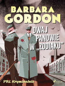 Tytuł: Dwaj panowie w „Zodiaku”
Autor: Barbara Gordon
Wydawnictwo: SAGA Egmont
Formaty: EPUB, MOBI