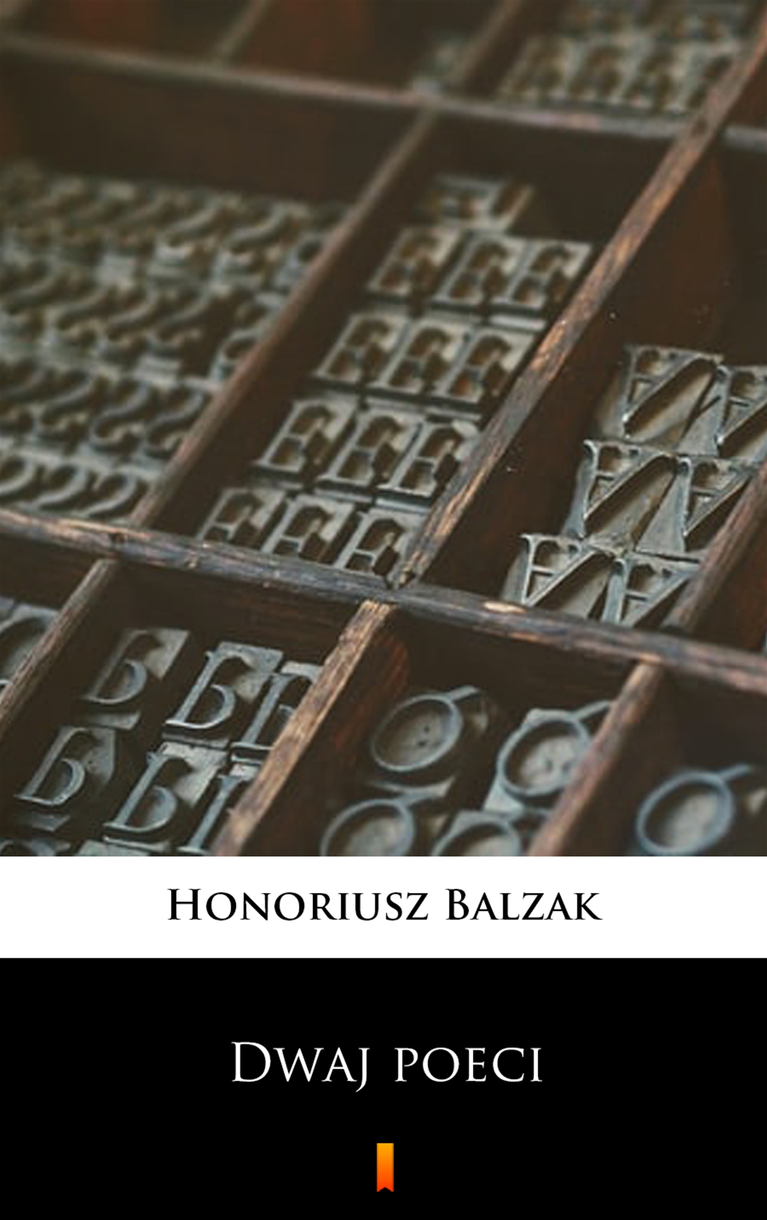 Tytuł: Dwaj poeci
Autor: Honoriusz Balzak
Wydawnictwo: KtoCzyta.pl
Formaty: EPUB, MOBI