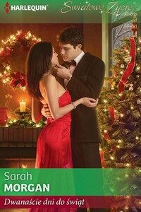 Tytuł: Dwanaście dni do świąt
Autor: Sarah Morgan
Wydawnictwo: Harlequin
Formaty: MOBI, EPUB