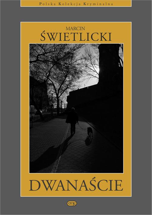 Tytuł: Dwanaście
Autor: Marcin Świetlicki
Wydawnictwo: EMG
Formaty: MOBI, EPUB