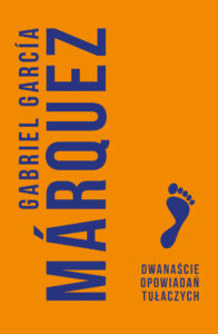 Tytuł: Dwanaście opowiadań tułaczych
Autor: Gabriel Garcia Marquez
Wydawnictwo: Muza
Formaty: EPUB, MOBI