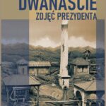 Tytuł: Dwanaście zdjęć prezydenta
Autor: Marek Magierowski
Wydawnictwo: Ośrodek Myśli Politycznej
Formaty: MOBI, EPUB