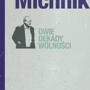 Tytuł: Dwie dekady wolności
Autor: Adam Michnik
Wydawnictwo: Wydawnictwo Agora
Formaty: EPUB, MOBI