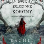 Tytuł: Dwie splecione korony
Autor: Rachel Gillig
Wydawnictwo: Nowe Strony
Formaty: EPUB, MOBI