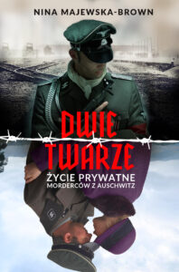 Dwie twarze. Życie prywatne morderców z Auschwitz — okładka e-booka