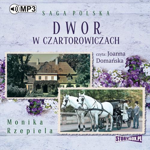 Tytuł: Dwór w Czartorowiczach
Autor: Monika Rzepiela
Wydawnictwo: Storybox
Formaty: MP3