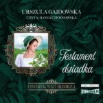 Tytuł: Dworek nad Biebrzą. Tom 3. Testament dziadka
Autor: Urszula Gajdowska
Wydawnictwo: Storybox
Formaty: MP3