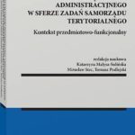 Dwuinstancyjność postępowania administracyjnego w sferze zadań samorządu terytorialnego. Kontekst przedmiotowo-funkcjonalny — okładka e-booka
