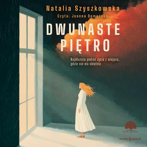 Tytuł: Dwunaste piętro
Autor: Natalia Szyszkowska
Wydawnictwo: Storybox
Formaty: MP3