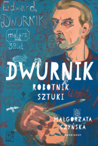 Tytuł: Dwurnik. Robotnik sztuki
Autor: Małgorzata Czyńska
Wydawnictwo: Wydawnictwo Marginesy
Formaty: EPUB, MOBI