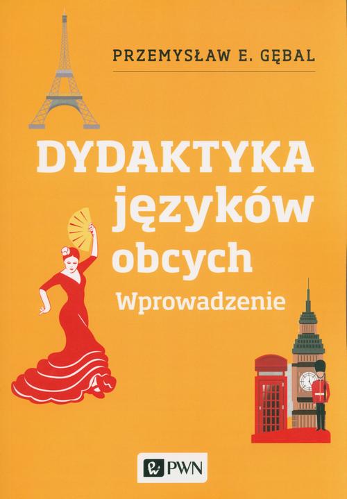 Tytuł: Dydaktyka języków obcych. Wprowadzenie
Autor: Przemysław E. Gębal
Wydawnictwo: Wydawnictwo Naukowe PWN
Formaty: MOBI, EPUB