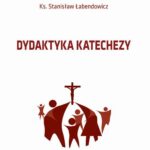 Tytuł: Dydaktyka katechezy
Autor: Stanisław Łabendowicz
Wydawnictwo: Spatium
Formaty: PDF