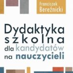 Dydaktyka szkolna dla kandydatów na nauczycieli — okładka e-booka