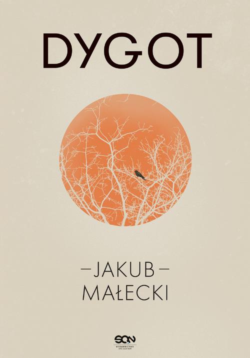 Tytuł: Dygot
Autor: Jakub Małecki
Wydawnictwo: SQN
Formaty: EPUB, MOBI
