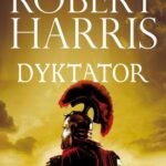 Tytuł: Dyktator.
Autor: Robert Harris
Wydawnictwo: Albatros
Formaty: MOBI, EPUB