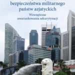 Tytuł: Dylematy bezpieczeństwa militarnego państw azjatyckich
Autor: Łukasz Fijałkowski, Jarosław Jarząbek
Wydawnictwo: Wydawnictwa Uniwersytetu Warszawskiego
Formaty: PDF, EPUB, MOBI