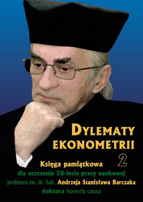 Tytuł: Dylematy ekonometrii 2. Księga pamiątkowa dla uczczenia 50-lecia pracy naukowej Prof. zw. dr hab. Andrzeja Stanisława Barczaka Doktora honoris causa
Autor:
Wydawnictwo: Wydawnictwo Uniwersytetu Ekonomicznego w Katowicach
Formaty: PDF