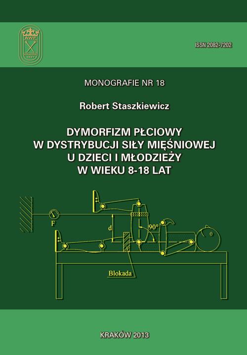 Tytuł: Dymorfizm płciowy w dystrybucji siły mięśniowej u dzieci i młodzieży w wieku 8-18 lat
Autor: Robert Staszkiewicz
Wydawnictwo: Akademia Kultury Fizycznej
Formaty: PDF