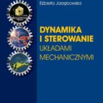 Tytuł: Dynamika i sterowanie układami mechanicznymi
Autor: Elżbieta Jarzębowska
Wydawnictwo: Wydawnictwo Naukowe PWN
Formaty: EPUB, MOBI