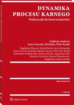Tytuł: Dynamika procesu karnego. Podręcznik do konwersatoriów
Autor: Hanna Paluszkiewicz, Barbara Janusz-Pohl, Anna Gerecka-Żołyńska, Piotr Karlik, Martyna Kusak, Magdalena Błaszyk, Michał Borek, Sara Dobrzańska, Agnieszka Orfin, Martyna Ostrzycka, Magdalena Zamroczyńska, Aleksandra Królikowska
Wydawnictwo: Wolters Kluwer
Formaty: PDF
