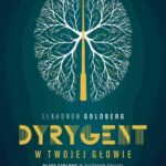 Tytuł: Dyrygent w twojej głowie
Autor: Elkhonon Goldberg
Wydawnictwo: Wydawnictwo Naukowe PWN
Formaty: EPUB, MOBI