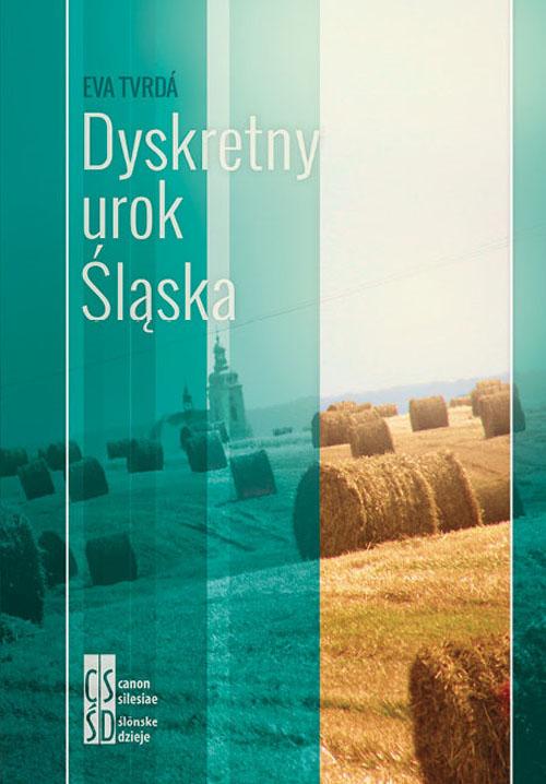 Tytuł: Dyskretny urok Śląska
Autor: Eva Tvrda
Wydawnictwo: Silesia Progress
Formaty: EPUB, MOBI