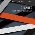 Tytuł: Dyskurs nauk humanistycznych
Autor: Martyna Król-Kumor
Wydawnictwo: Uniwersytet Jana Kochanowskiego
Formaty: PDF