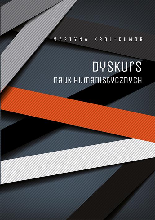 Tytuł: Dyskurs nauk humanistycznych
Autor: Martyna Król-Kumor
Wydawnictwo: Uniwersytet Jana Kochanowskiego
Formaty: PDF