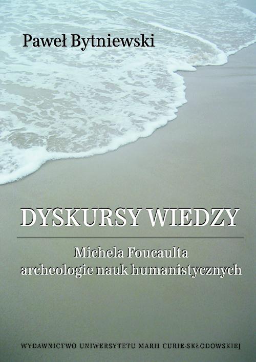 Dyskursy wiedzy. Michela Foucaulta archeologie nauk humanistycznych — okładka e-booka