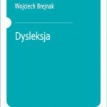 Tytuł: Dysleksja
Autor: W. J. Brejnak
Wydawnictwo: PZWL
Formaty: EPUB, MOBI